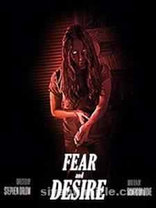 Korku ve Arzu (Fear and Desire) 2019 Filmi Full izle