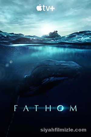 Fathom (2021) Türkçe Altyazılı izle