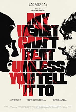 My Heart Can’t Beat Unless You Tell It To (2020) izle