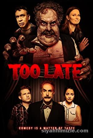 Too Late (2021) Türkçe Altyazılı izle