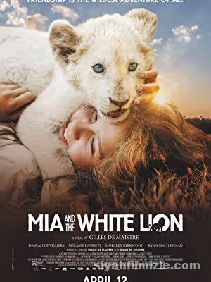 Vahşi Dostum (Mia and the White Lion) izle