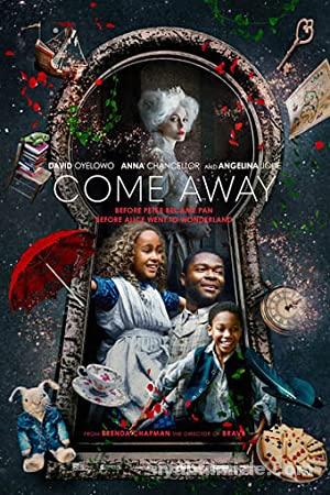 Come Away (2020) Türkçe Dublaj Filmi Full 4k izle