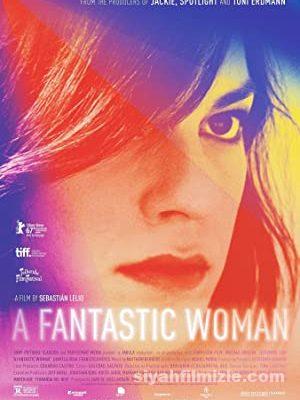 Muhteşem Kadın izle | A Fantastic Woman izle (2017)