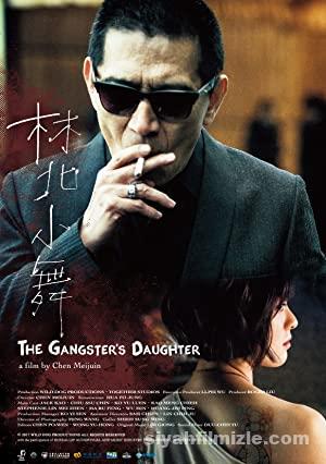 The Gangsters Daughter 2017 Filmi Türkçe Altyazılı Full izle