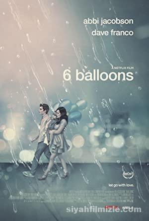 6 Balon (6 Balloons) 2018 Filmi Full HD izle