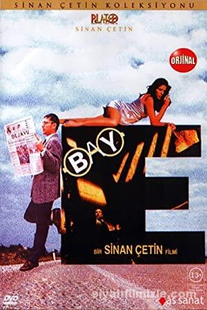 Bay E 1995 Yerli Filmi Sansürsüz Full izle