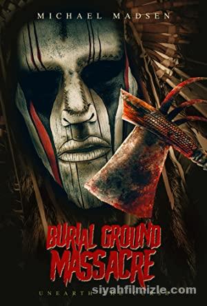 Burial Ground Massacre 2021 Filmi Türkçe Altyazılı Full izle