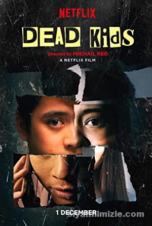 Dead Kids (2019) Filmi Full izle