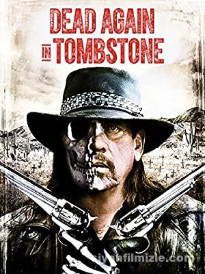 Kasabadaki Ölü 2 (Dead Again in Tombstone) 2017 Filmi Full izle