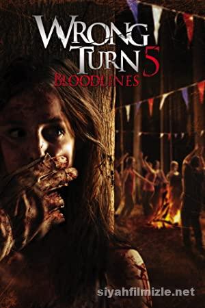 Korku Kapanı 5 (Wrong Turn 5) 2012 Filmi Türkçe Dublaj izle