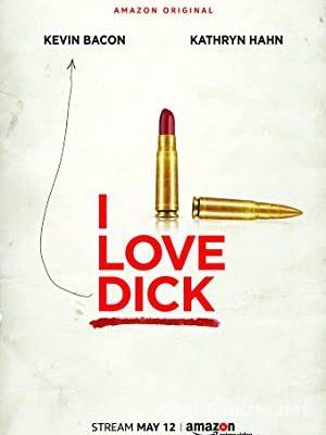 I Love Dick 1. Sezon izle (2017) Full Türkçe Altyazılı izle