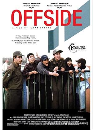 Ofsayt (Offside) 2006 Filmi Türkçe Altyazılı Full izle