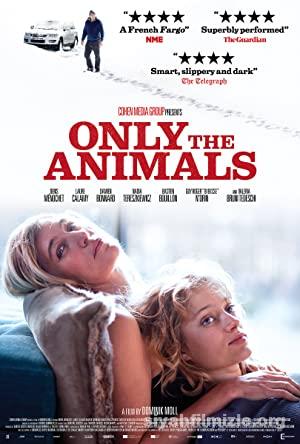 Only the Animals (2019) Filmi Full Türkçe Altyazılı izle