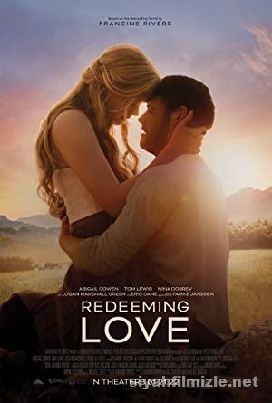 Redeeming Love 2022 Filmi Türkçe Dublaj Full izle