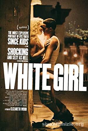 White Girl 2016 Filmi Türkçe Dublaj Full izle