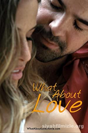 What About Love 2022 Türkçe Dublaj Filmi Full 4K izle