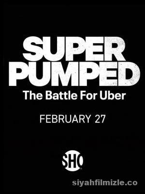 Super Pumped: The Battle for Uber 2022 Filmi Full 4k izle