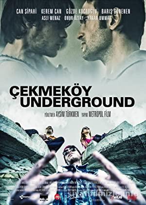 Çekmeköy Underground 2015 Yerli Filmi Sansürsüz Full izle