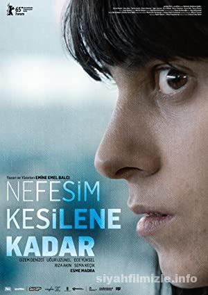 Nefesim Kesilene Kadar 2015 Filmi Türkçe Dublaj Full izle
