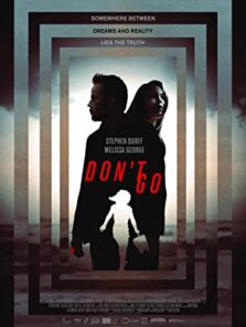 Gitme (Don’t Go) 2018 Filmi Türkçe Dublaj Full izle