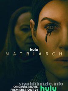Matriarch 2022 Filmi Türkçe Dublaj Full izle