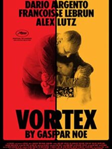 Vortex 2021 Filmi Türkçe Altyazılı Full izle
