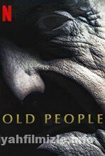Yaşlılar (Old People) 2022 Filmi Türkçe Dublaj Full izle