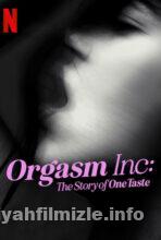 Orgasm Inc.: OneTaste’in Hikâyesi 2022 Filmi Full izle