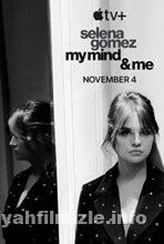 Selena Gomez: My Mind & Me 2022 Filmi Türkçe Altyazılı izle