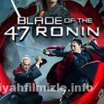 Blade of the 47 Ronin 2022 Filmi Türkçe Altyazılı Full izle