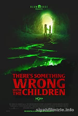There’s Something Wrong with the Children izle