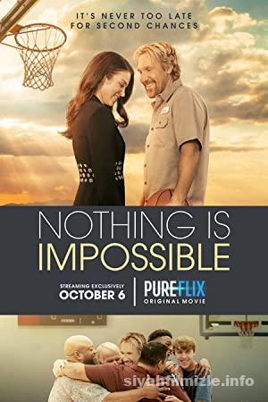 Nothing is Impossible 2022 Filmi Türkçe Dublaj Full izle